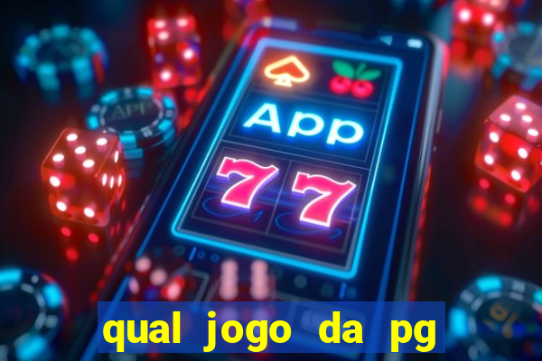 qual jogo da pg ta pagando agora